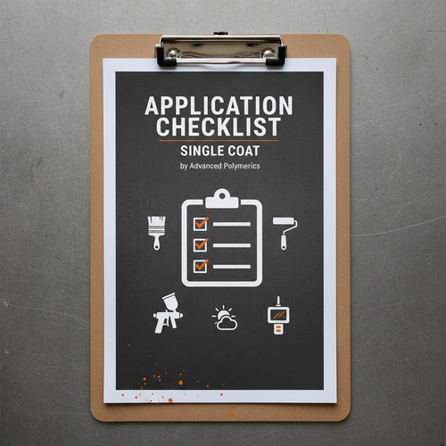 Application Checklist – Single Coat – Advanced Polymerics